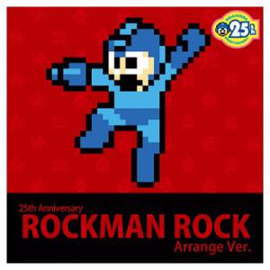 Rockman 25th Anniversary - Rock Arrange Ver. [OST]