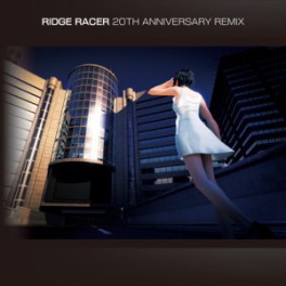    Ridge Racer 20th Anniversary Remix [OST]