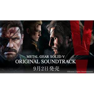 Metal Gear Solid V: The Phantom Pain Original Soundtrack [OST]