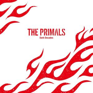 The Primals - Dark Decades [Audio CD]