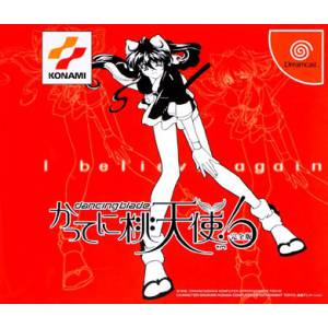 Dancing Blade - Katte ni Momo Tenshi - I Believe Again [DC - occasion BE]